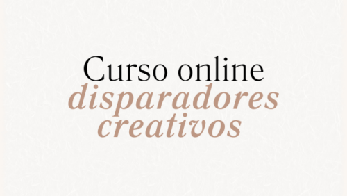 CURSO ONLINE 21 DISPARADORES CREATIVOS